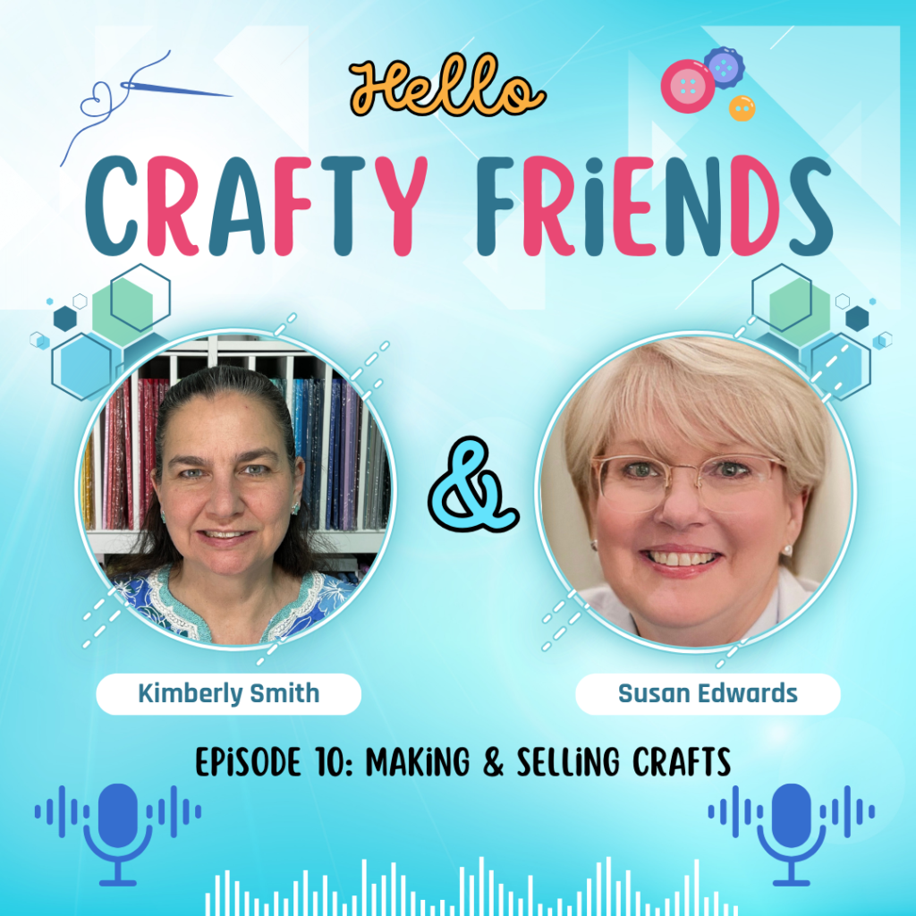Episode 10: Making & Selling Crafts with Susan Edwards episode artwork